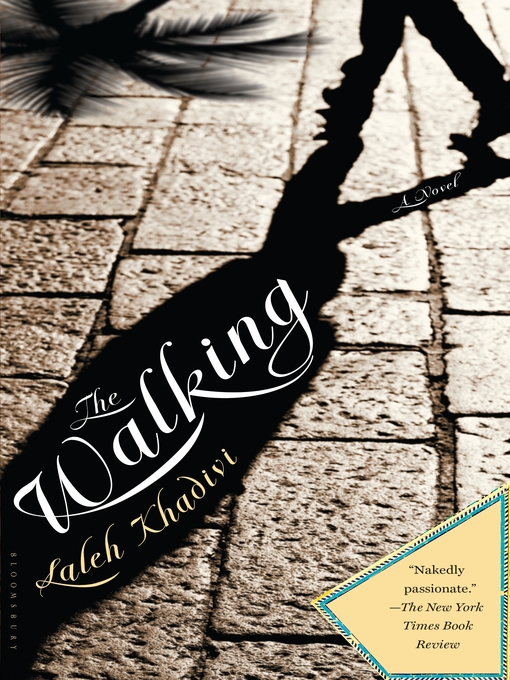 Title details for The Walking by Laleh Khadivi - Available